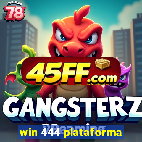 win 444 plataforma